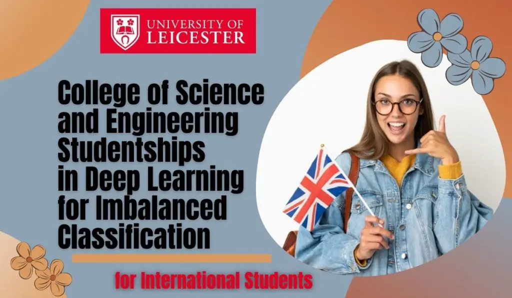 College of Science and Engineering Studentships in Deep Learning for Imbalanced Classification for International Students in UK