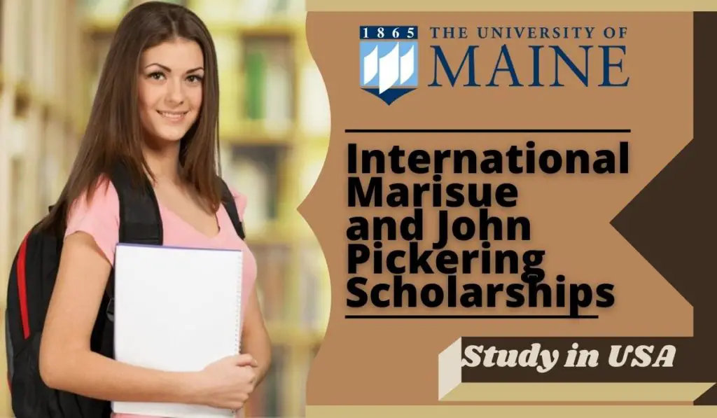 International Marisue and John Pickering Scholarships at University of Maine in USA