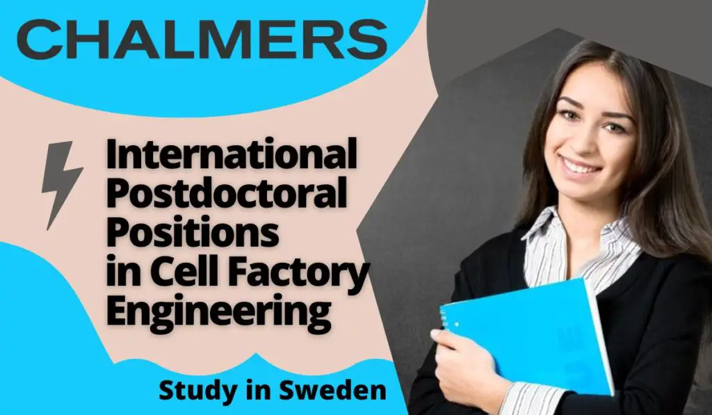 International Postdoctoral Positions in Cell Factory Engineering and Production of Aromatic Biochemicals in Sweden