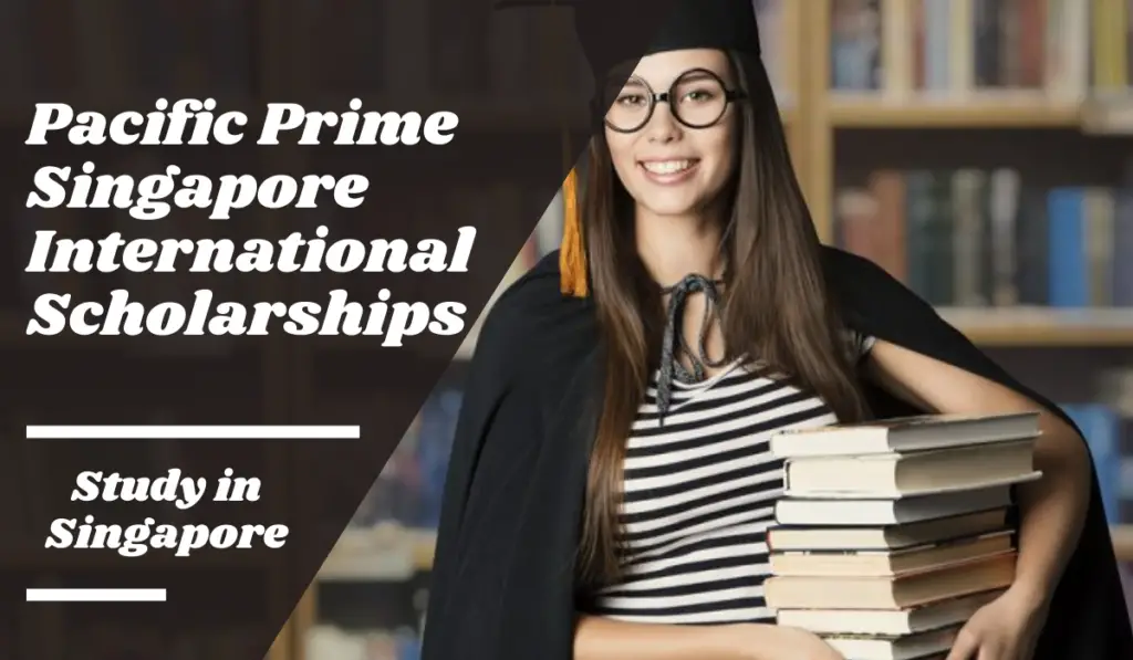 Pacific Prime Singapore International Scholarships