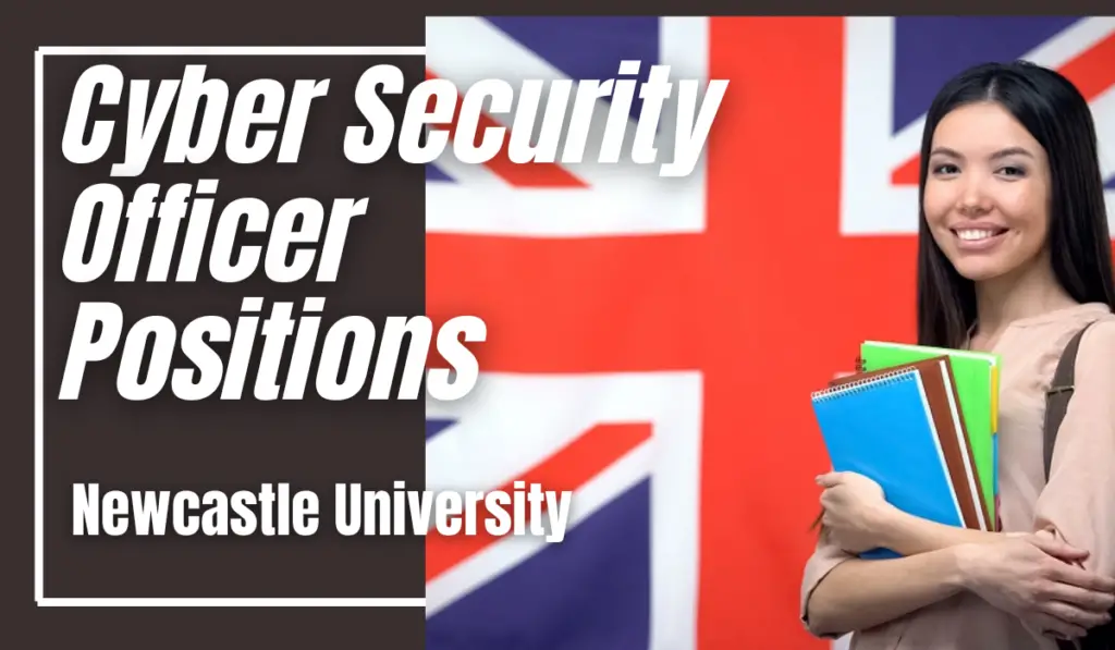Cyber Security Officer Positions at Newcastle University, UK