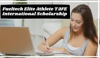 Fueltech Elite Athlete TAFE International Scholarship at Federation University, Australia