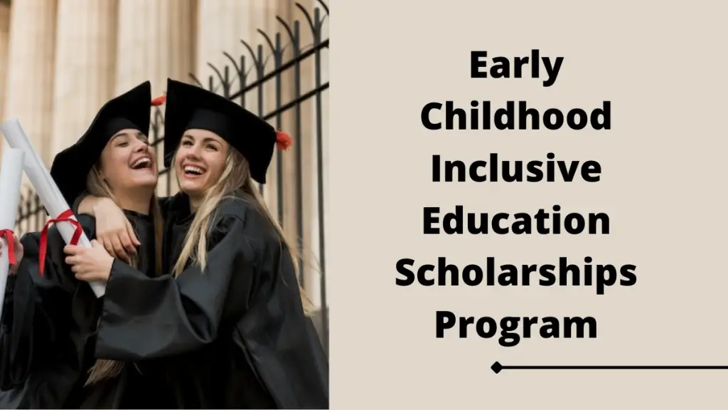 Early Childhood Inclusive Education Scholarships Program