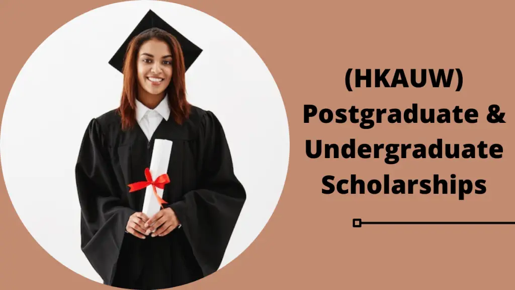(HKAUW) Postgraduate & Undergraduate Scholarships