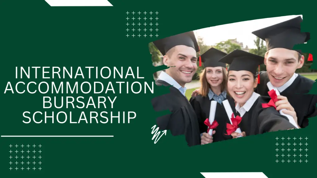 International Accommodation Bursary Scholarship