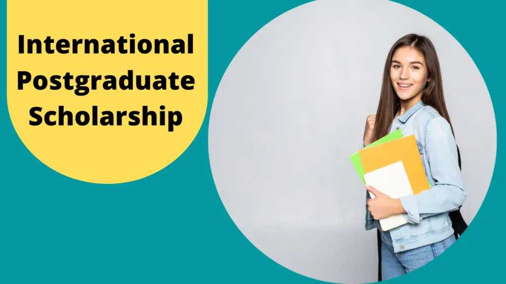 International Postgraduate Scholarship