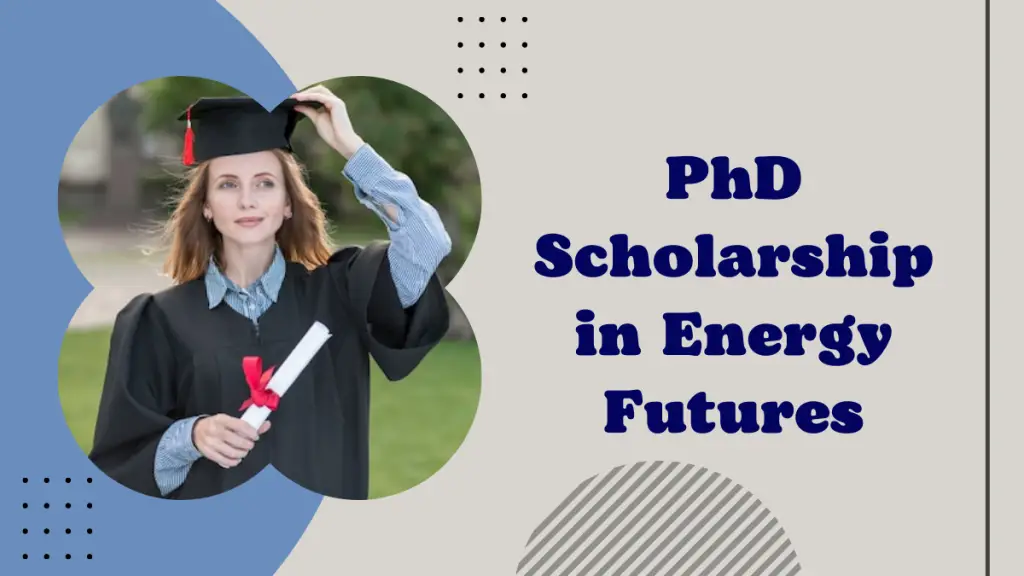 PhD Scholarship in Energy Futures