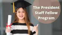 The President Staff Fellow Program