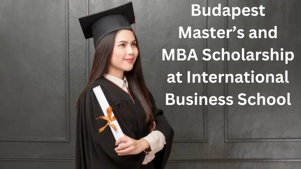 Budapest Master’s and MBA Scholarship at International Business School