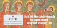 I Tatti/DHI Rom Joint Fellowship for African Studies at Harvard University, USA
