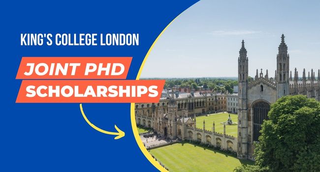 King's College London International Joint PhD Scholarships
