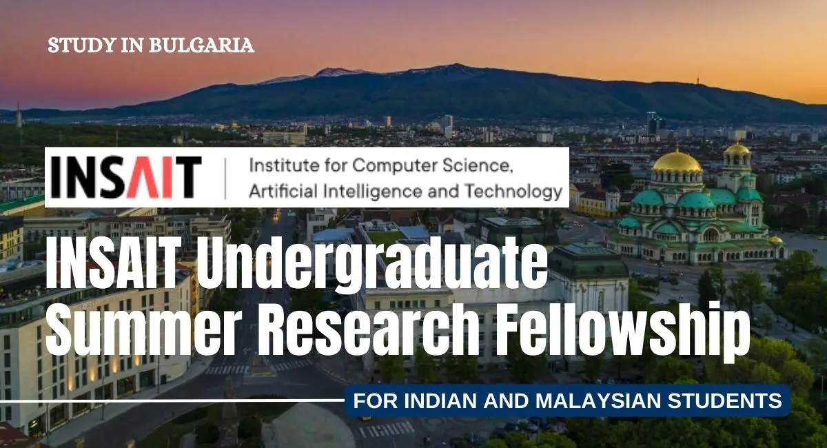 INSAIT Undergraduate Summer Research Fellowship in Bulgaria ...