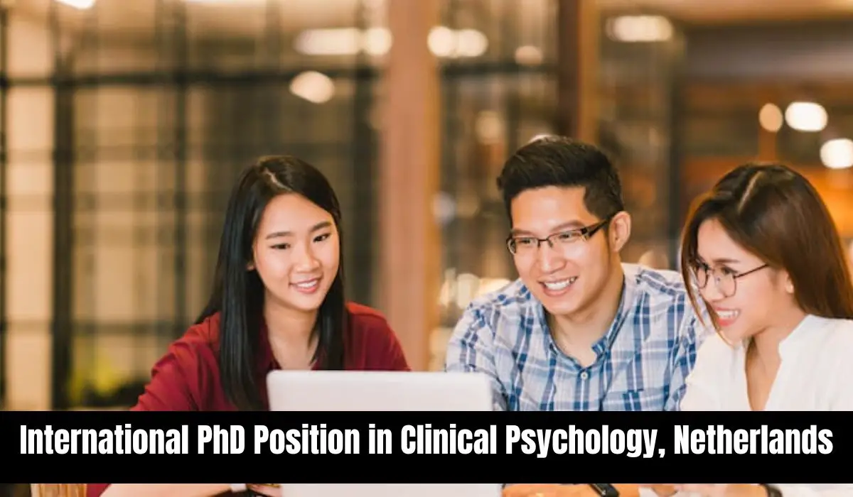 International Phd Position In Clinical Psychology Netherlands